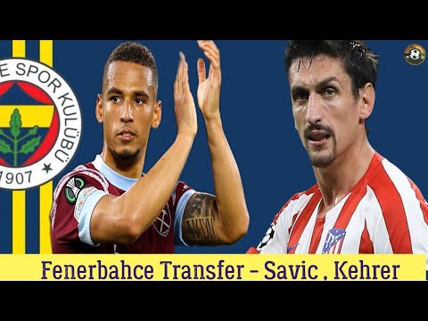 Fenerbahçe Transfer 🔥Thilo Kehrer , Stefan Savic #fenerbahçe