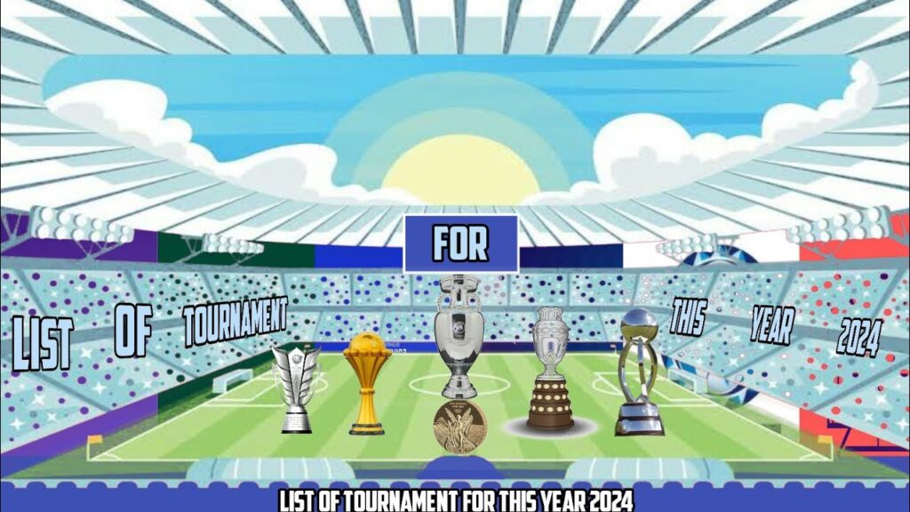Unveiling the Most Exciting Football Tournaments of 2024 Unveiling the Most Exciting Football Tournaments of 2024