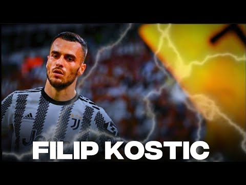 Filip Kostic-Migliori giocate con la Juventus