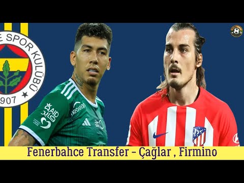 Fenerbahçe Transfer 🔥Firmino , Çağlar Söyüncü #fenerbahçe