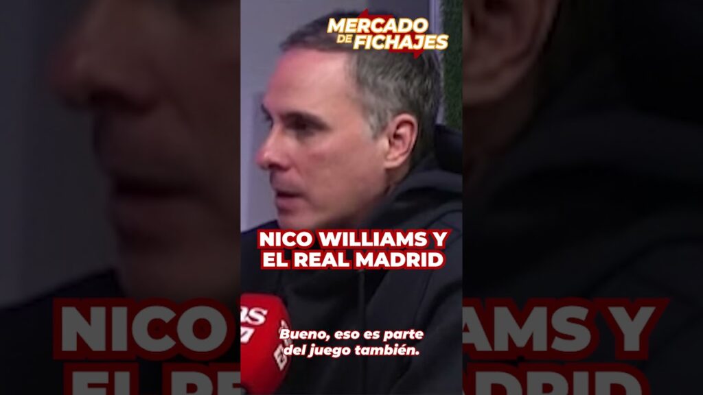 NICO WILLIAMS prefiere el REAL MADRID para FICHAR tras el ATHLETIC CLUB