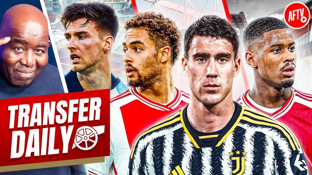 Arsenal Return For Vlahovic, Ajax Duo Wanted & Tierney Loan Recall | Transfer Daily