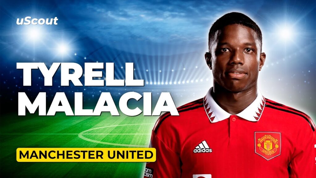 How Good Is Tyrell Malacia at Manchester United?