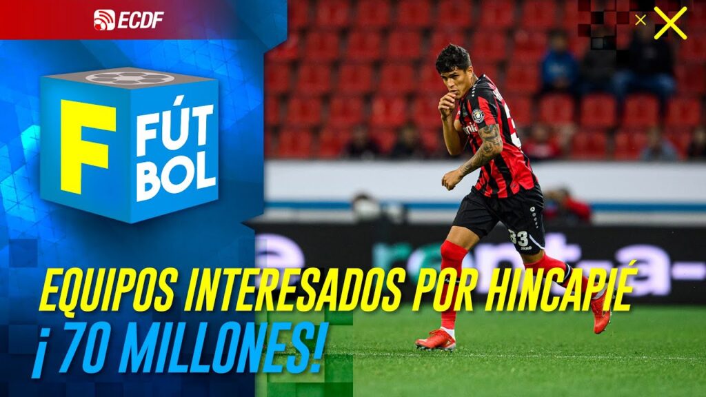 70 MILLONES POR PIERO HINCAPIÉ, ES UNO DE LOS DEFENSORES MÁS BUSCADOS EN EUROPA l F DE FÚTBOL