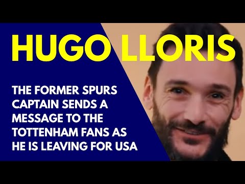HUGO LLORIS SAYS "FAREWELL!" The Former Spurs Captain is Leaving for MLS side Los Angeles FC