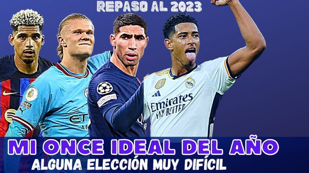 ARAUJO, RODRI, KANE, BELLINGHAM...MI ONCE IDEAL DE 2023, REPASO FINAL DE AÑO.