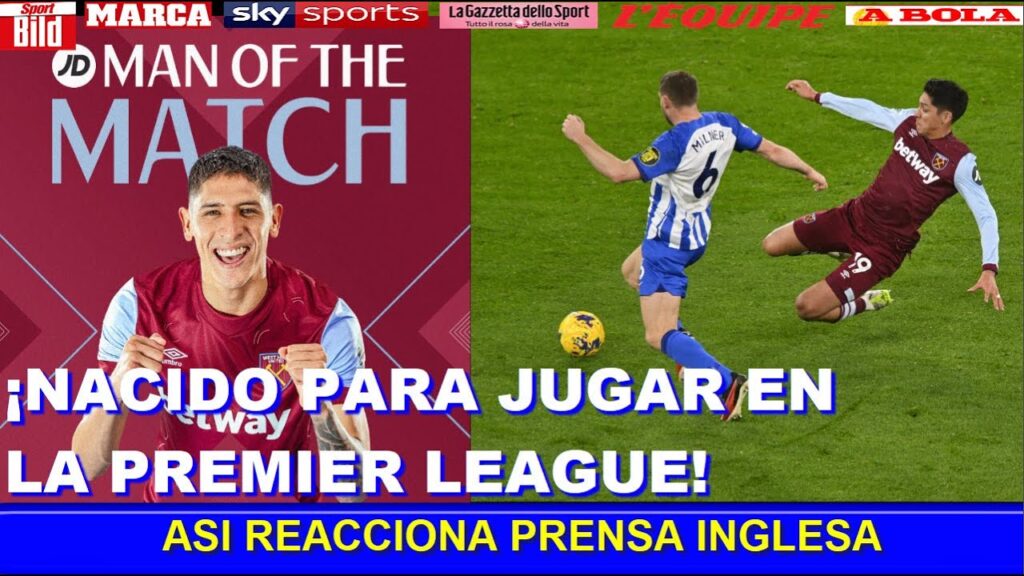 ASI REACCIONA PRENSA INGLESA a PARTIDO de EDSON ALVAREZ BRIGHTON vs WEST HAM  PREMIER LEAGUE
