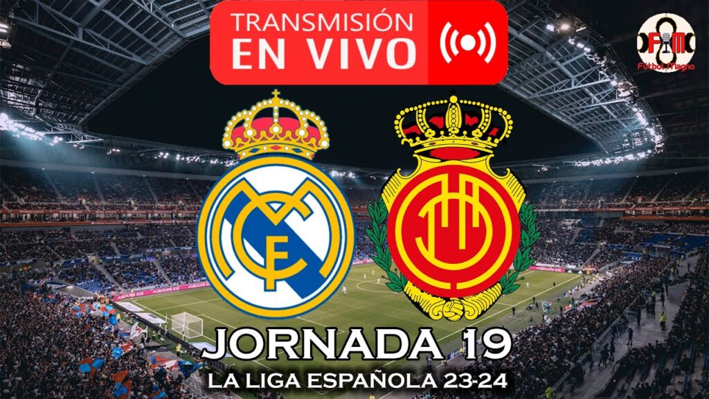 🔴 REAL MADRID - MALLORCA EN VIVO - LIGA ESPAÑOLA - POR FÚTBOL MAGNO