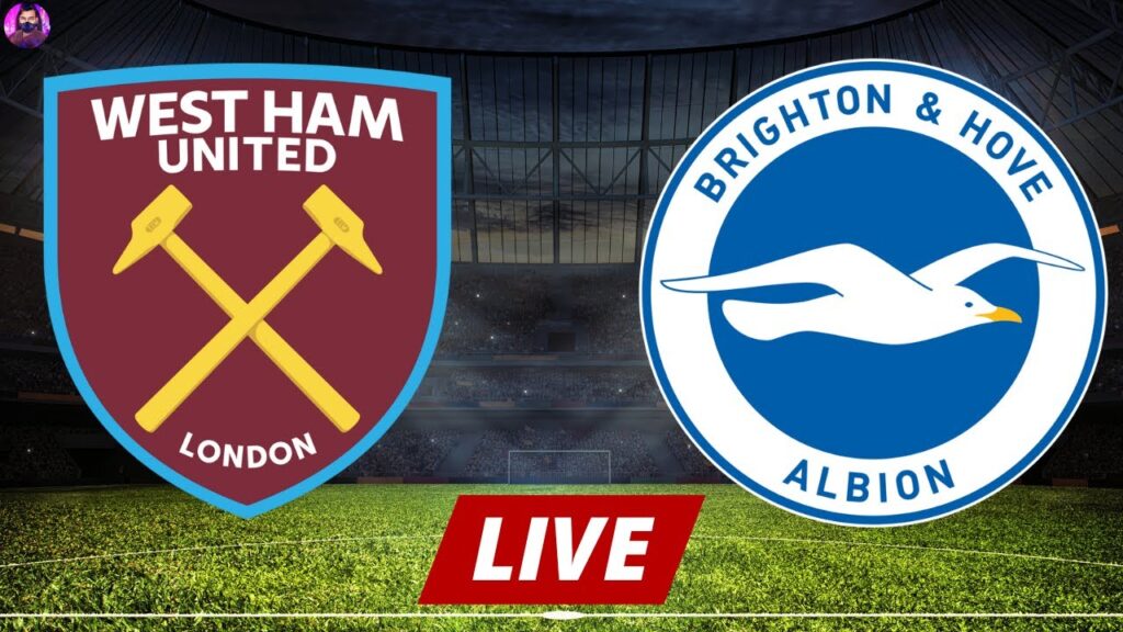 West Ham United vs Brighton Live | Premier League 2024 Full Match Today