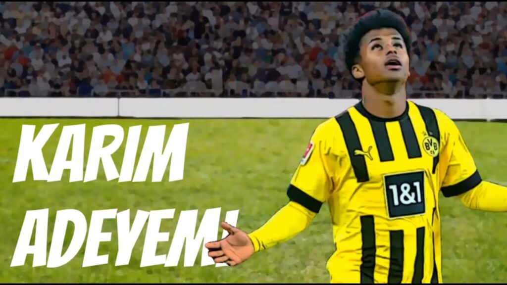 Rising Star or Falling Short: Karim Adeyemi