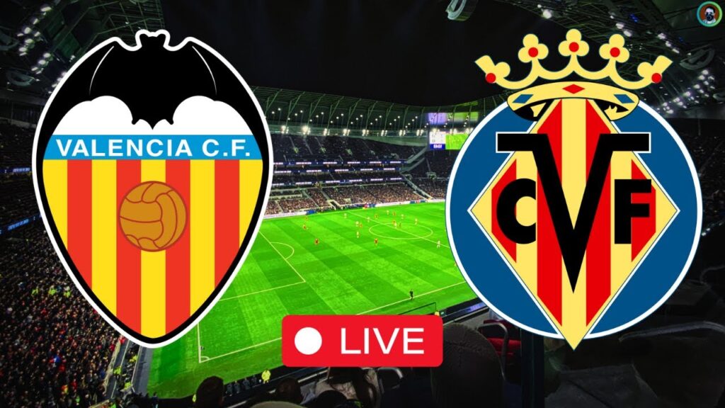 Valencia vs Villarreal Live | LaLiga 2024 | Full Match Today