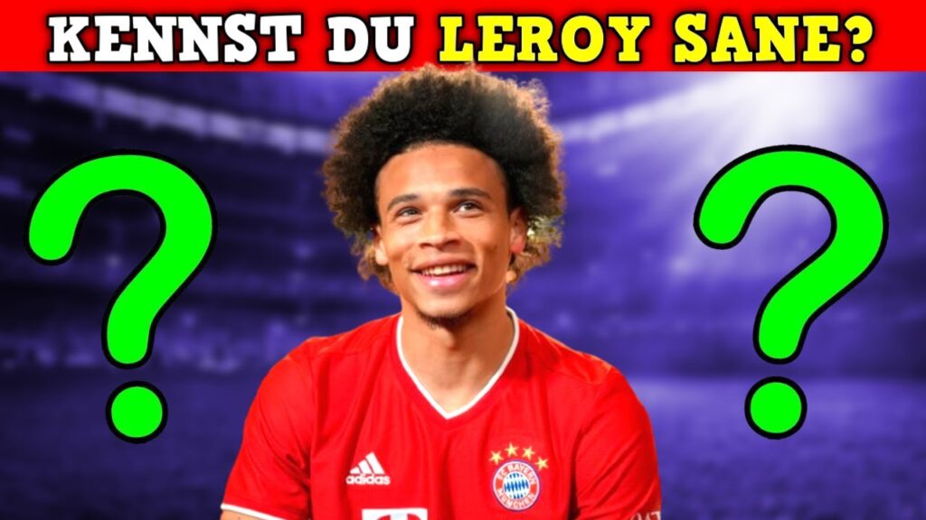 Sane Quiz: Wie gut kennst du Leroy Sane❓👀⚽️