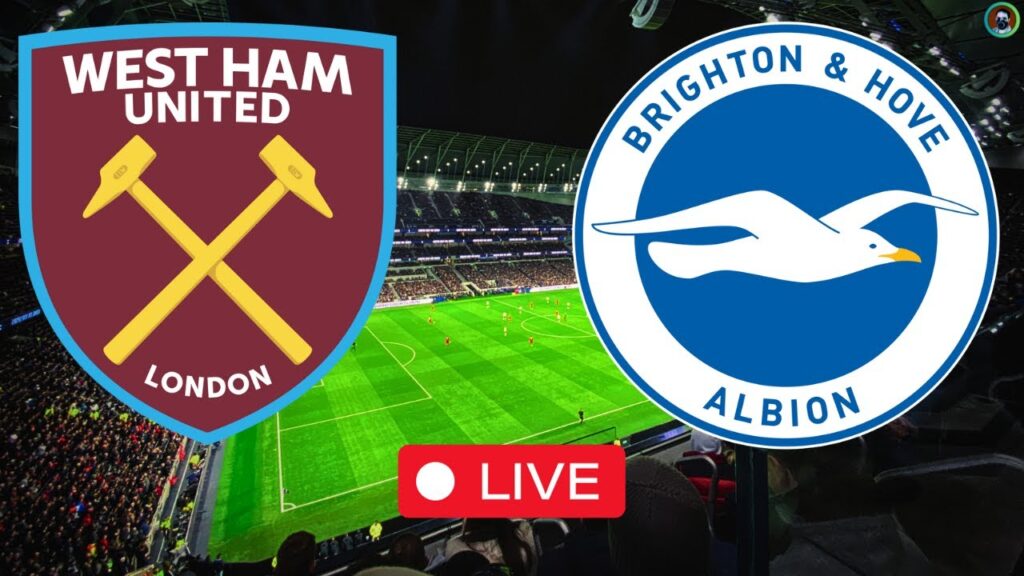 West Ham United vs Brighton Live | Premier League 2024 | Full Match Today