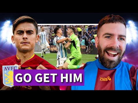 WHY PAULO DYBALA WOULD BE PERFECT FOR ASTON VILLA