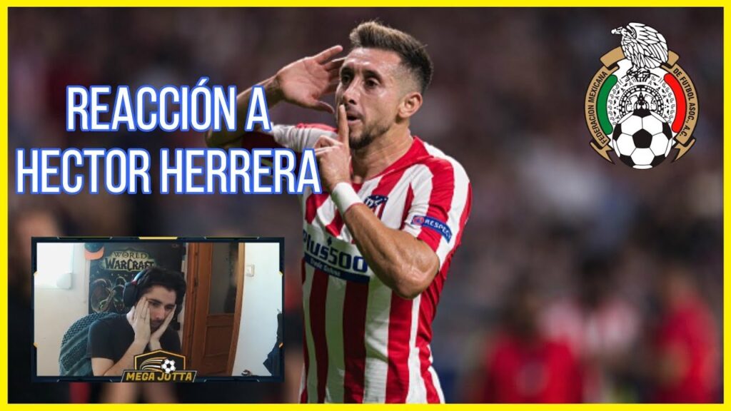 🔥 ESPAÑOL REACCIONA a HECTOR HERRERA (En PORTO, ATLÉTICO y MÉXICO)