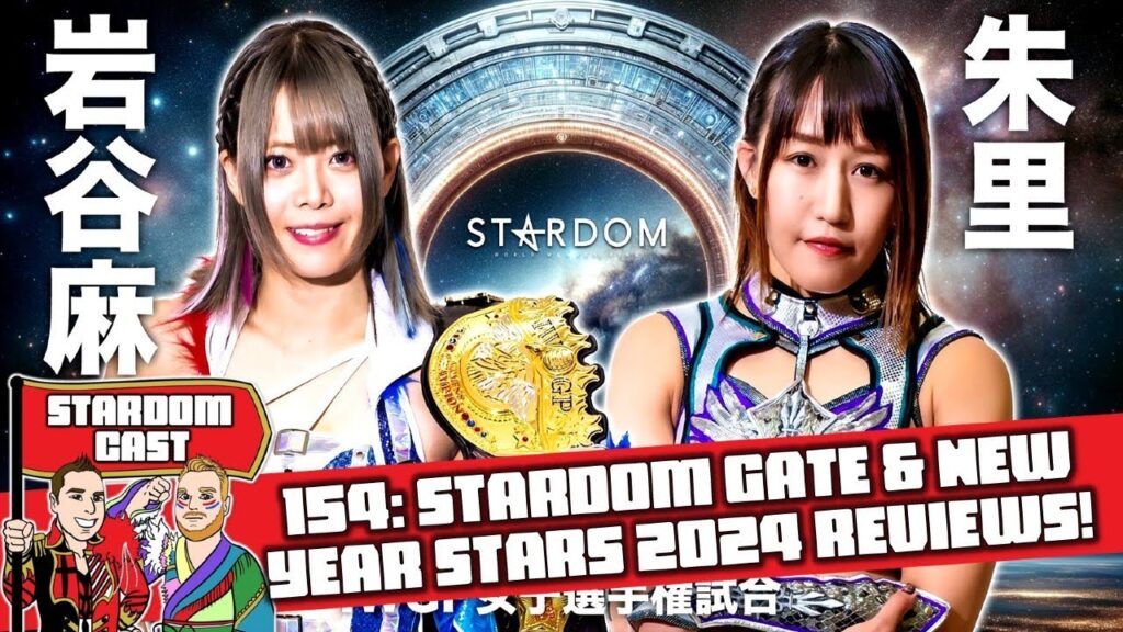 154: Ittenyon Stardom Gate 2024 & New Year Stars 2024 Review + Stardom in Philadelphia Announcement!