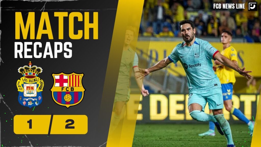 Las Palmas vs Barcelona1-2, Ilkay Gündogan scores late winner as Barça win tough game on the road