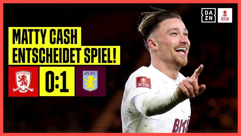 Dank Matty Cash! Aston zieht in Runde 4 ein: Middlesbrough - Aston Villa 0:1 | FA Cup | DAZN