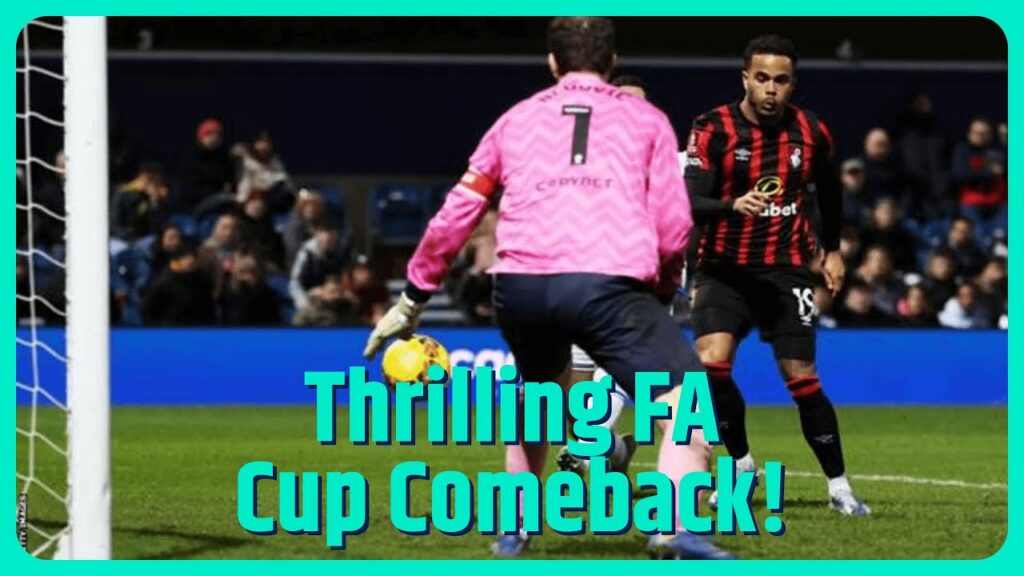 Bournemouth come from 2-0 down to beat QPR in FA Cup