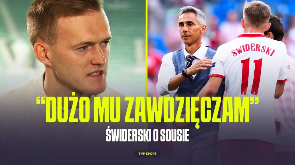 "GDYBY NIE SOUSA, MOGŁOBY MNIE NIE BYĆ". ŚWIDERSKI O KADRZE, GRZE Z LEWYM I USA | WYWIAD