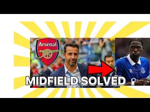 ARSENAL APPROACH EVERTON  FOR £60 Million AMADOU ONANA