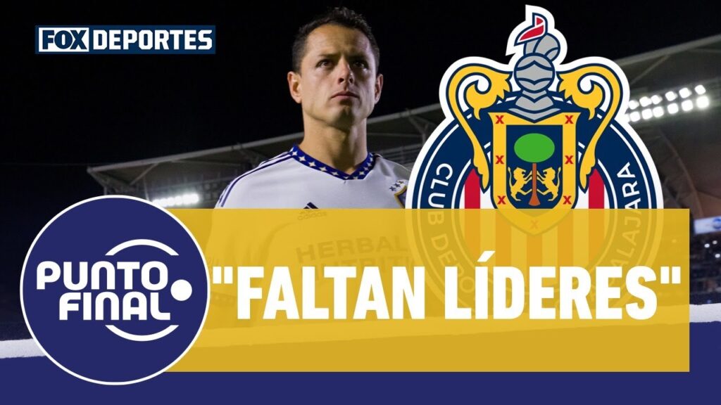 CHICHARITO⚽💗: "A Chivas le falta un líder", Mariano Trujillo: Punto Final