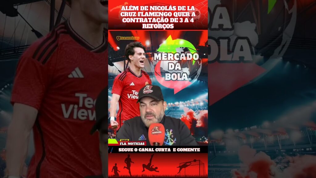 ALÉM DE NICOLÁS DE LA CRUZ FLAMENGO QUER A CONTRATAÇÃO DE 3 A 4 REFORÇOS #Flamengo #futebol