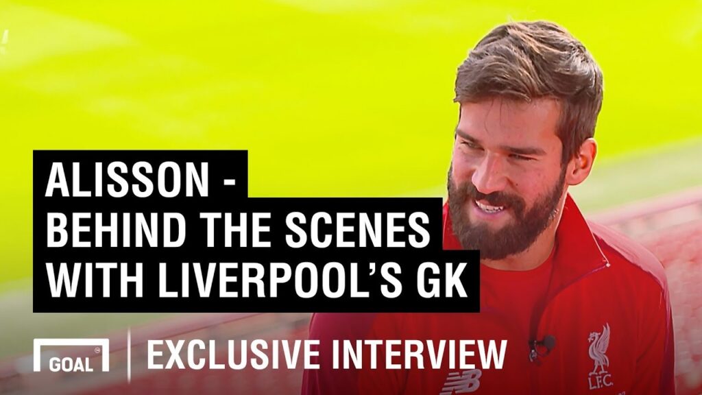 Alisson on Liverpool love, Klopp’s coaching & GK idols Alisson on Liverpool love, Klopp's coaching & GK idols