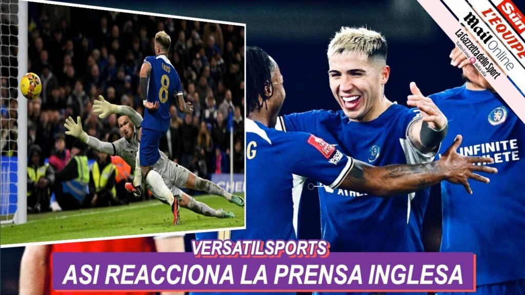 ASI REACCIONA PRENSA INGLESA a GOL de ENZO FERNANDEZ CHELSEA vs PRESTON