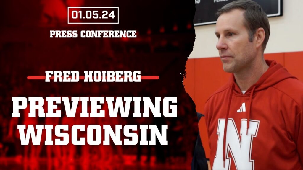 Fred Hoiberg Preview's Nebraska Basketball's Trip to No. 21 Wisconsin