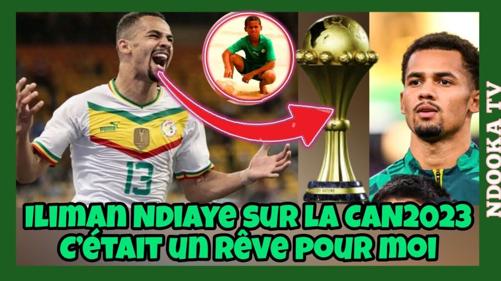 Iliman Ndiaye sur la CAN2023 : « C’était un rêve pour moi. Toutes ces années où je l’ai regardée…