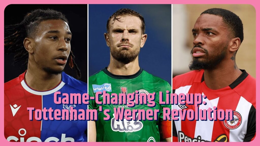 How Tottenham will line up with Timo Werner as Chelsea flop set for Premier League return