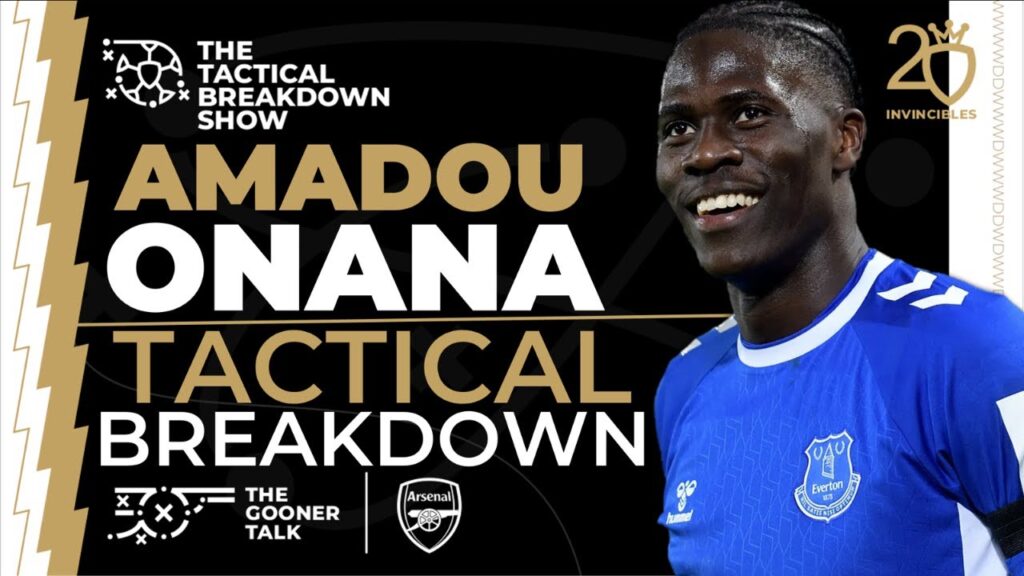 Amadou Onana to Arsenal | Player Breakdown, Statistics, Expert Analysis and Transfer Latest