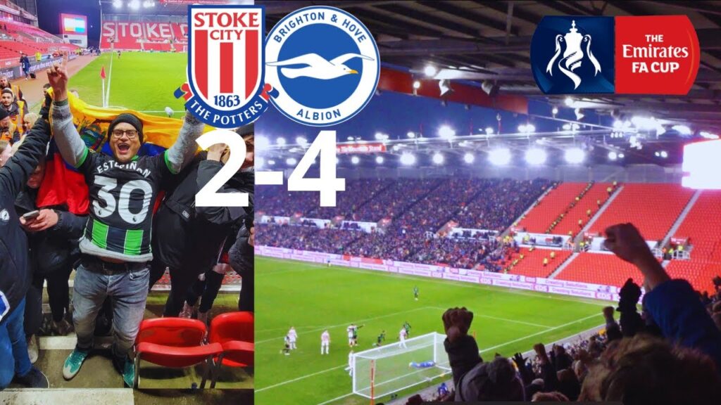 PERVIS ESTUPIÑÁN MARCA UN GOLAZO EN LA FA CUP | Stoke City 2 - 4 Brighton | MATCHDAY FA CUP BRIGHTON