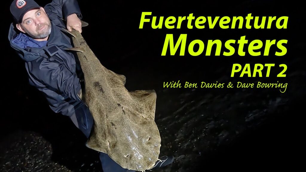 Fuerteventura MONSTERS! Part 2. With Ben Davies & Dave Bowring