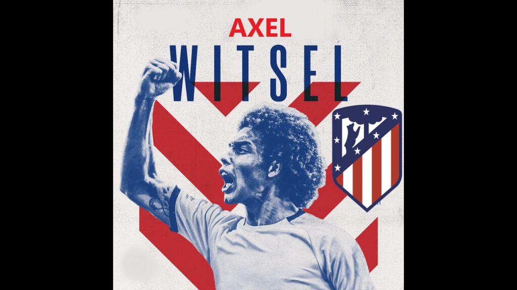 Axel Witsel 🟥⬜🟦 Welcome To Atletico Madrid Goals Skills and More Borussia Dortmund