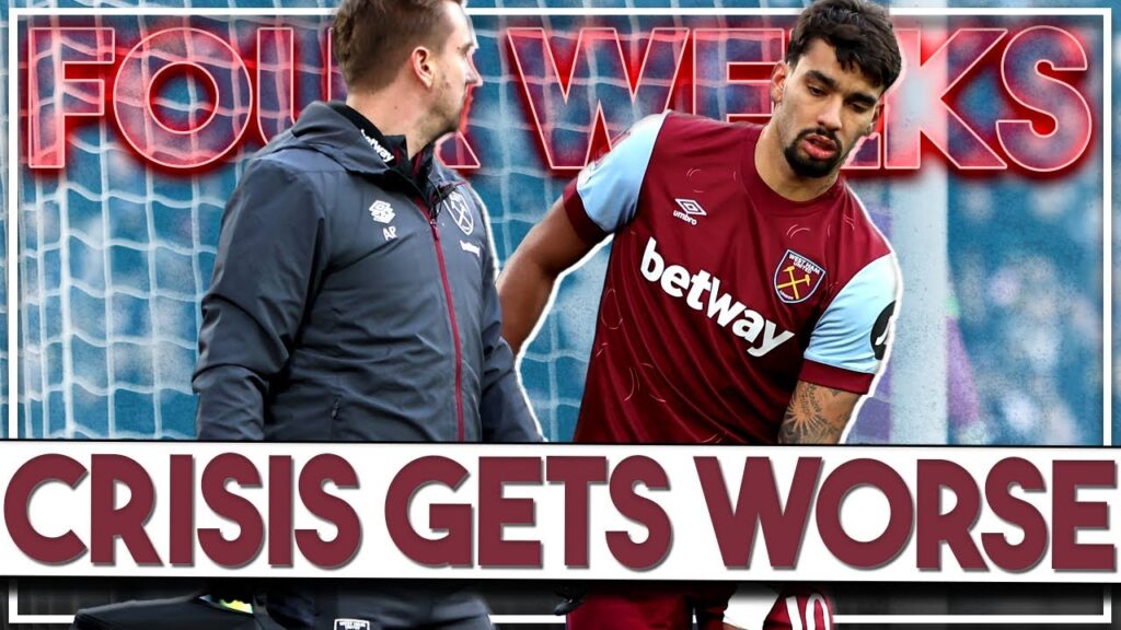 Lucas Paqueta out for 4 weeks | Bowen injury unclear but not good | West Ham injury crisis!