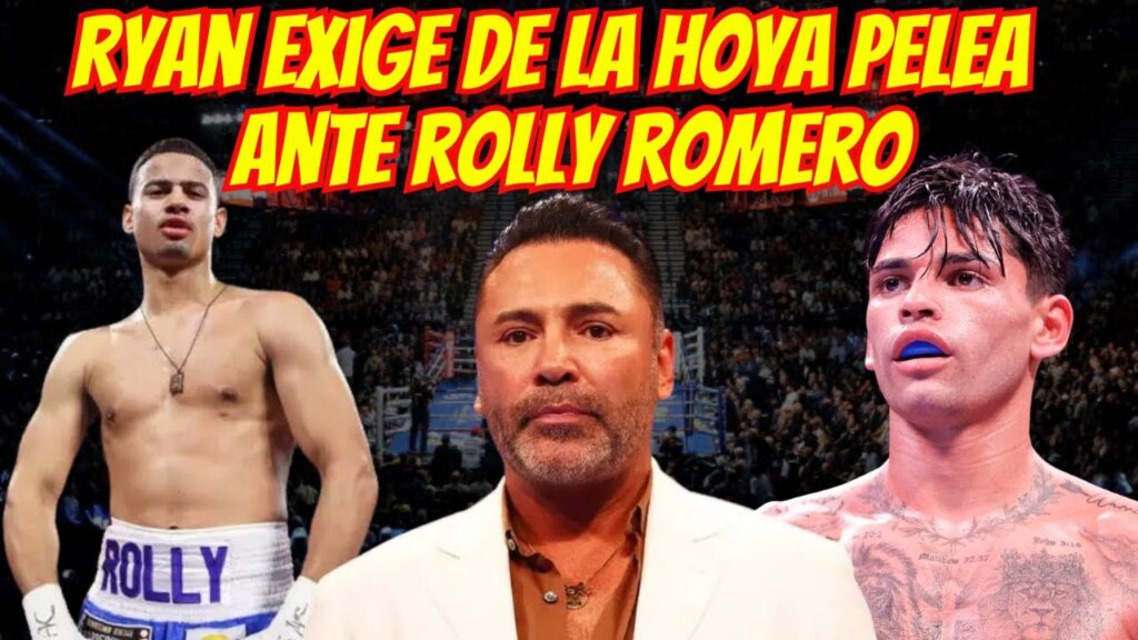 RYAN GARCIA LE EXIGE A OSCAR DE LA HOYA NEGOCIAR PELEA ANTE ROLANDO ROMERO