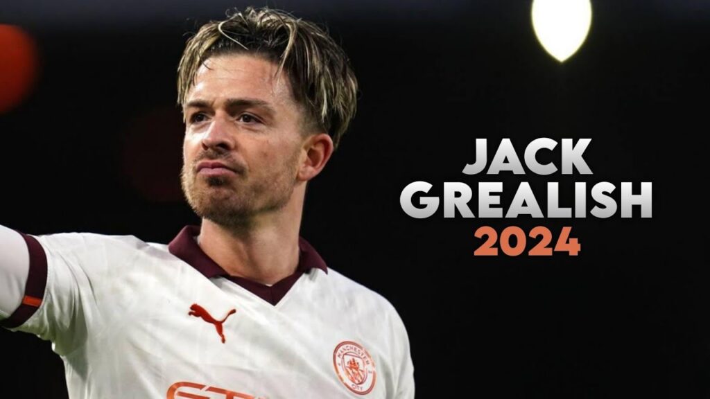 Jack Grealish – Amazing Skills & Goals, Assists – 2024 HD Jack Grealish - Amazing Skills & Goals, Assists - 2024 HD