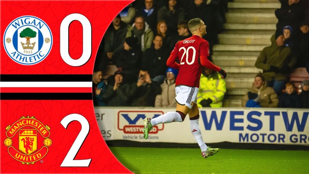 Diogo Dalot Goal | Dalot Hoy | Wigan vs Manchester United 0-2 Highlights | Emirates FA Cup 2024