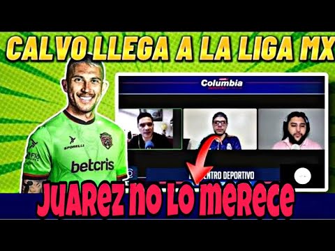 Prensa Tica HABLA sobre la LLEGADA DE CALVO a Juarez de MÉXICO ⚽️ La Liga TURCA es MEJOR que la MX