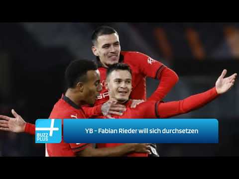YB - Fabian Rieder will sich durchsetzen