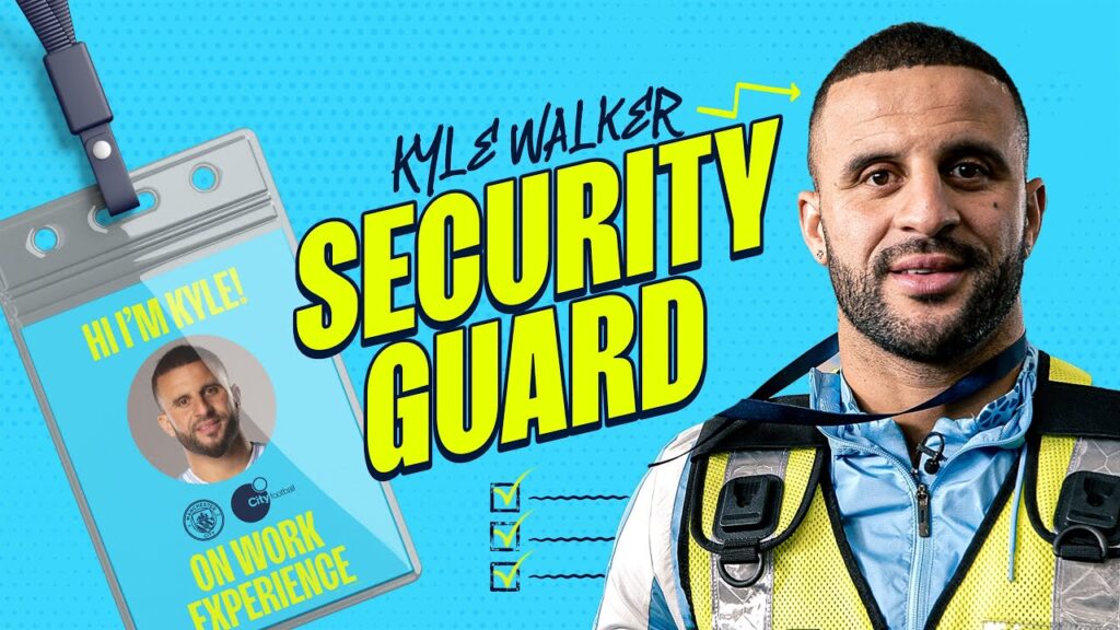 KYLE WALKER: SECURITY GUARD! | Man City on Work Experience