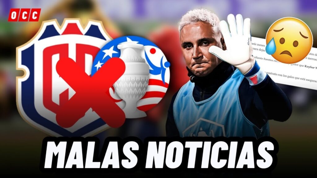 KEYLOR NAVAS CON MALAS NOTICIAS PARA COSTA RICA PREVIO AL REPECHAJE DE LA COPA AMÉRICA😱