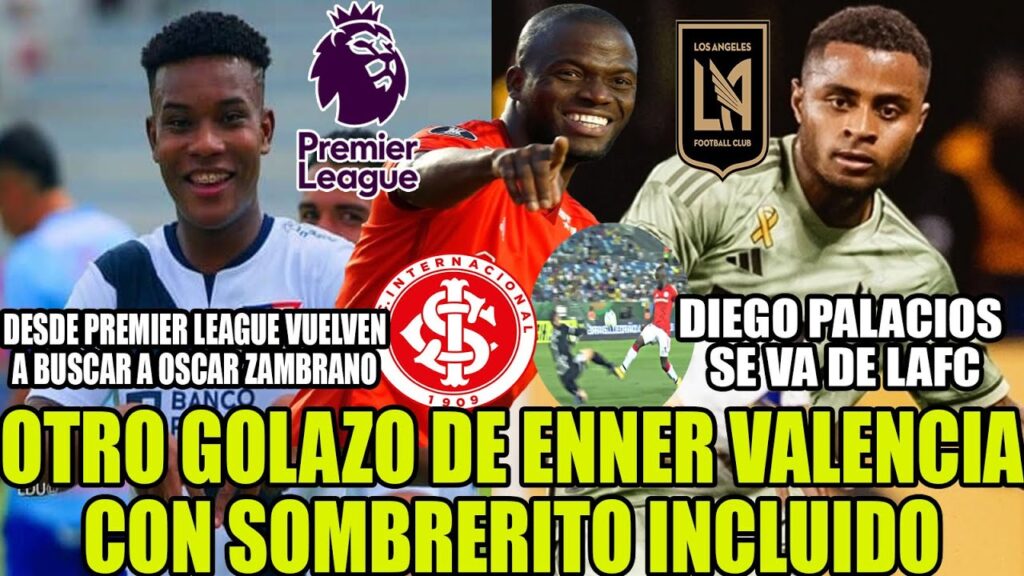 OTRO GOLAZO DE ENNER VALENCIA CON SOMBRERITO INCLUIDO! PREMIER LEAGUE VUELVE POR OSCAR ZAMBRANO