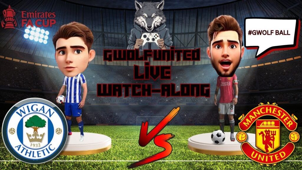 Wigan Vs ManUtd Watch Along