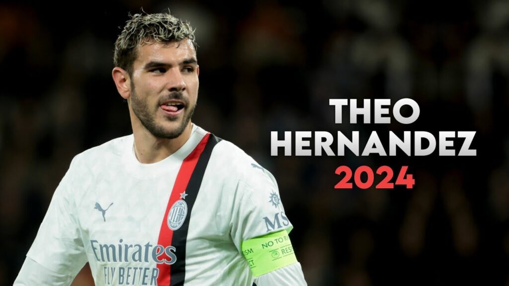 Theo Hernandez • 2023/24 Unstoppable • Skills - Goals - HD