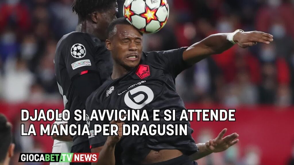Juventus - Djalo vicino, e si attende la mancia per Dragusin