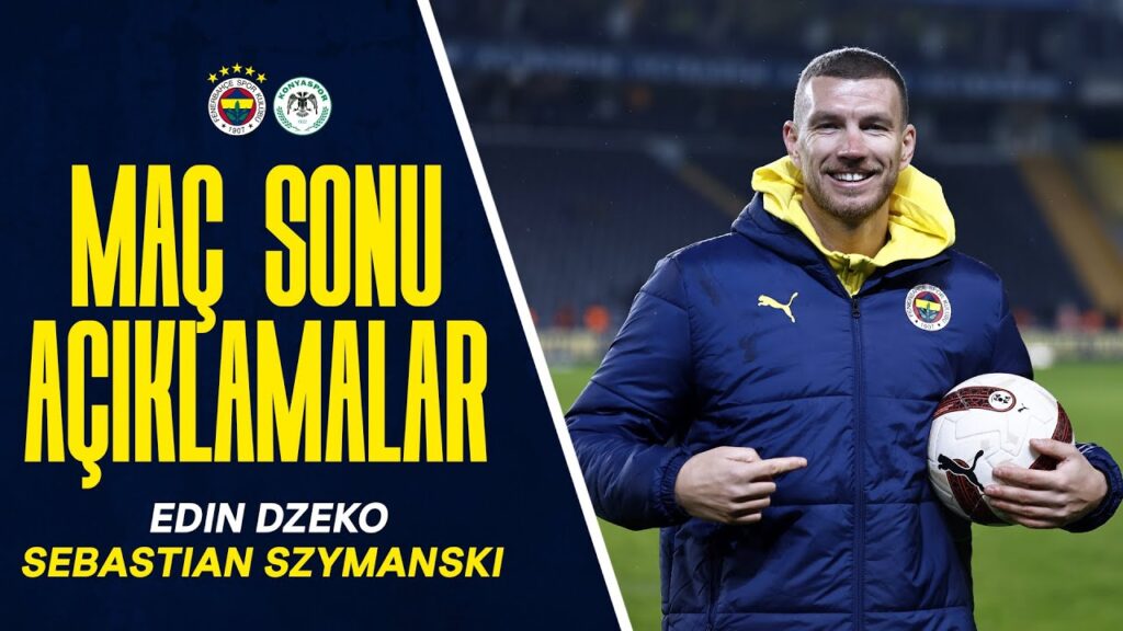 Oyuncularımız Edin Dzeko ve Sebastian Szymanski'nin Maç Sonu Açıklamaları | Fenerbahçe 7-1 Konyaspor