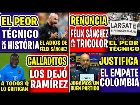 LÁRG@TE! LA RENUNCIA DE FÉLIX SÁNCHEZ BAS EN LA TRICOLOR? | CALLADOS LOS DEJÓ RAMÍREZ ATAJAR PENAL